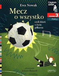 Mecz o wszystko Czytam sobie Poziom 3 fakty - Ewa Nowak - książka