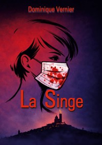 La Singe - Dominique Vernier - ebook