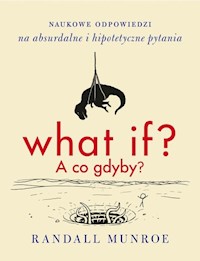 What if A co gdyby - Randall Munroe - książka