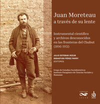 Juan Moreteau a través de su lente - Julio Vezub - ebook
