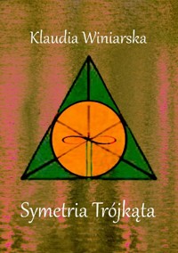 Symetria Trójkąta - Klaudia Winiarska - ebook