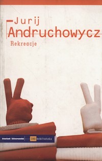 Rekreacje - Jurij Andruchowycz - książka