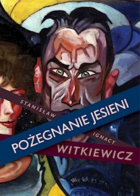 Pożegnanie jesieni - Stanisław Ignacy Witkiewicz - ebook + audiobook