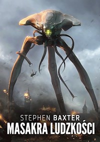 Masakra ludzkości - Stephen Baxter - ebook + książka