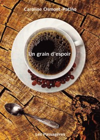 Un grain d'espoir - Caroline Osmont-Patiño - ebook