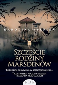 Szczęście rodziny Marsdenów - Karolina Stępień - ebook + audiobook + książka