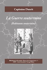 La Guerre souterraine - Capitaine Danrit - ebook