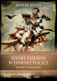 Nauki tajemne w dawnej Polsce. Mistrz Twardowski - Roman Bugaj - książka