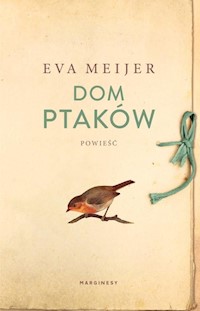 Dom ptaków - Meijer Eva - książka