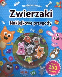 Szalone oczka Zwierzaki Naklejkowe przygody -  - książka