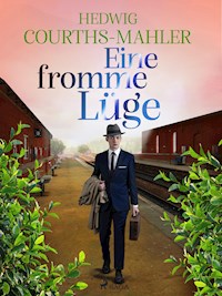 Eine fromme Lüge - Hedwig Courths-Mahler - ebook