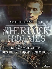 Die Geschichte des Beryll-Kopfschmucks - Sir Arthur Conan Doyle  - ebook
