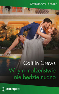 W tym małżeństwie nie będzie nudno - Caitlin Crews - ebook