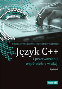 Język C++ i przetwarzanie współbieżne w akcji - Williams Anthony - książka