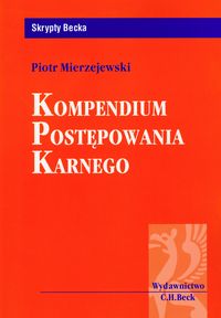 Kompendium postępowania karnego - Mierzejewski Piotr - książka