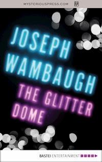 The Glitter Dome - Joseph Wambaugh - ebook
