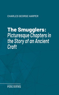 The Smugglers - Charles George Harper - ebook
