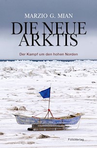 Die neue Arktis - Marzio G. Mian - ebook