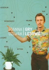 Gry losowe - Joanna Dziwak - książka