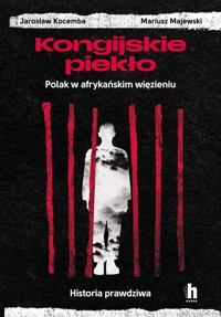 Kongijskie piekło - Majewski Mariusz, Kocemba Jarosław - książka