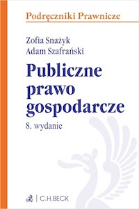 Publiczne prawo gospodarcze - Adam Szafrański - ebook + książka