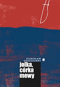 Jolka córka mewy - Goszczurny Stanisław - książka