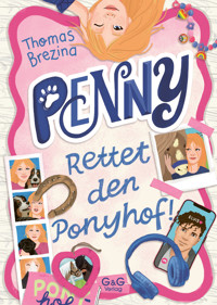 Penny – Rettet den Ponyhof - Thomas Brezina - ebook