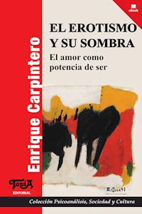 El erotismo y su sombra - Enrique Carpintero - ebook