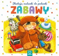 Słuchają maluszki do poduszki Zabawy -  - książka