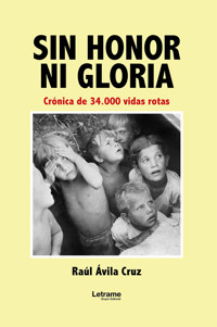 Sin honor ni gloria - Raúl Ávila Cruz - ebook