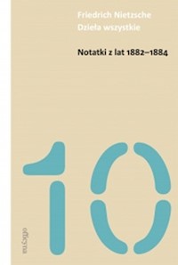 Notatki z lat 1882-1884 - Friedrich Nietzsche - książka