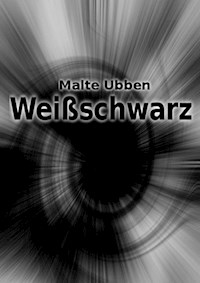 Weißschwarz - Malte Ubben - ebook