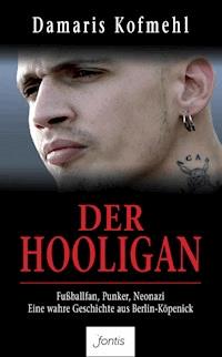 Der Hooligan - Damaris Kofmehl - ebook