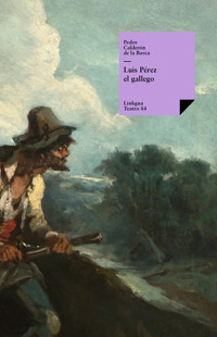 Luis Pérez el gallego - Pedro Calderon de la Barca - ebook
