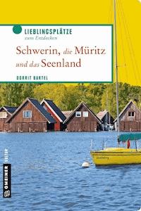 Schwerin, die Müritz und das Seenland - Dorrit Bartel - ebook