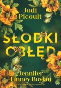 Słodki obłęd - Jodi Picoult - ebook + audiobook + książka