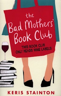 The Bad Mothers Book Club - Stainton Keris - książka