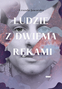 Ludzie z dwiema rękami - Jaworska Urszula - książka