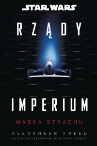Star Wars. Rządy Imperium. Maska strachu - Alexander Freed, Marta Duda-Gryc (tłum.) - ebook + książka