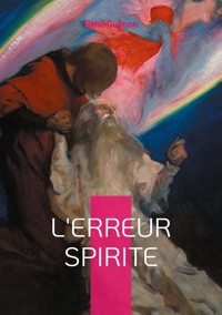 L'erreur spirite - René Guénon - ebook