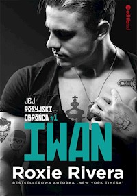 Iwan. Jej rosyjski obrońca - Roxie Rivera - ebook + audiobook