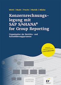 Konzernrechnungslegung mit SAP S4/HANA for Group Reporting - Johannes Wirth - ebook