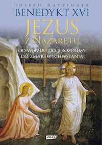 Jezus z Nazaretu - Benedykt XVI  - książka