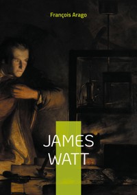 James Watt - François Arago - ebook