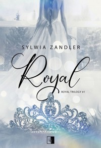 Royal. Seria Royal Trilogy. Tom 1 - Sylwia Zandler - ebook + audiobook + książka