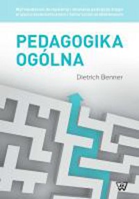 Pedagogika ogólna - Benner Dietrich - książka