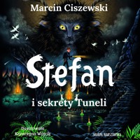 Stefan i sekrety Tuneli - Marcin Ciszewski - ebook + audiobook + książka