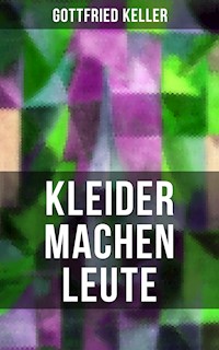 Kleider machen Leute - Gottfried  Keller - ebook