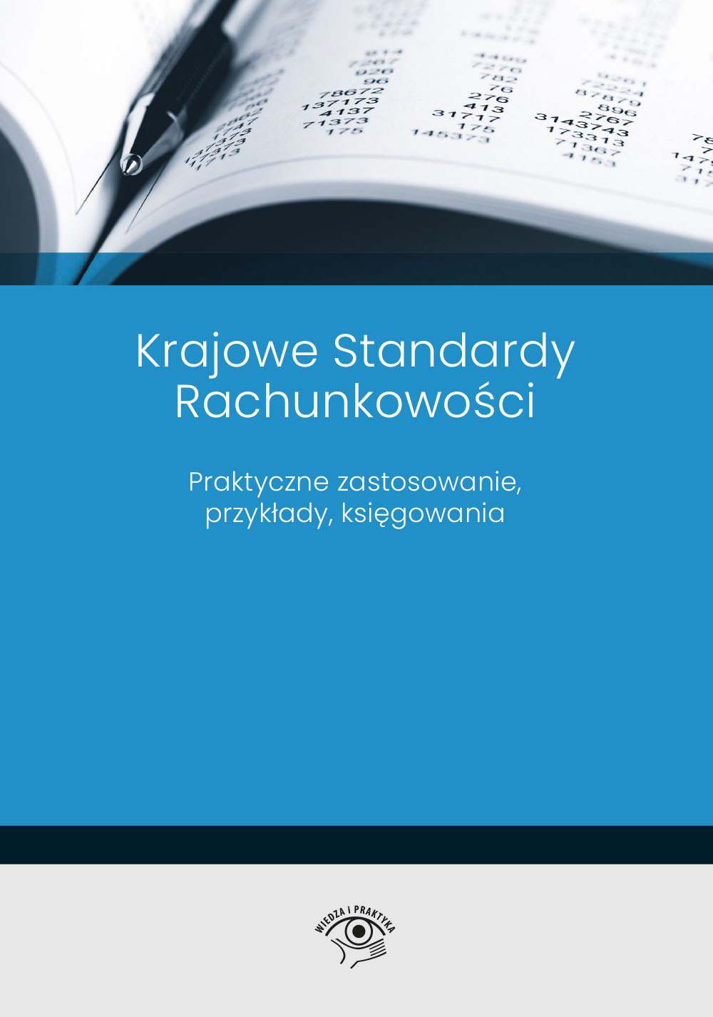 Krajowe Standardy Rachunkowości 2023 Praktyczne zastosowanie, przykłady, księgowania