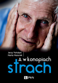 A w konopiach strach - Jerzy Vetulani, Maria Mazurek - książka